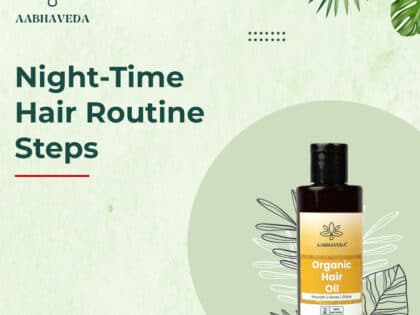 Night-time hair routine steps