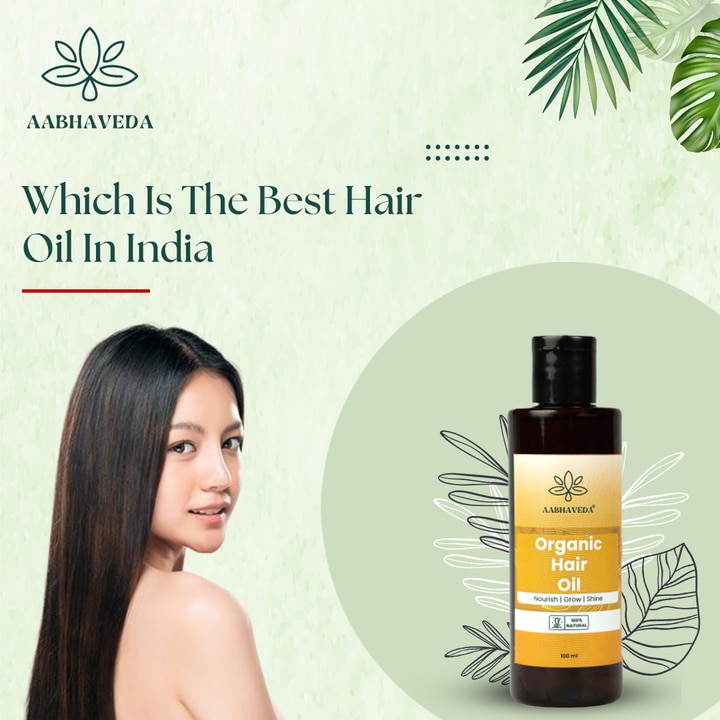 The Best Hair Oil in India: A Guide to Nourished and Healthy Hair