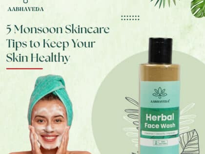 5 Monsoon Skincare Tips to Keep Your Skin Healthy